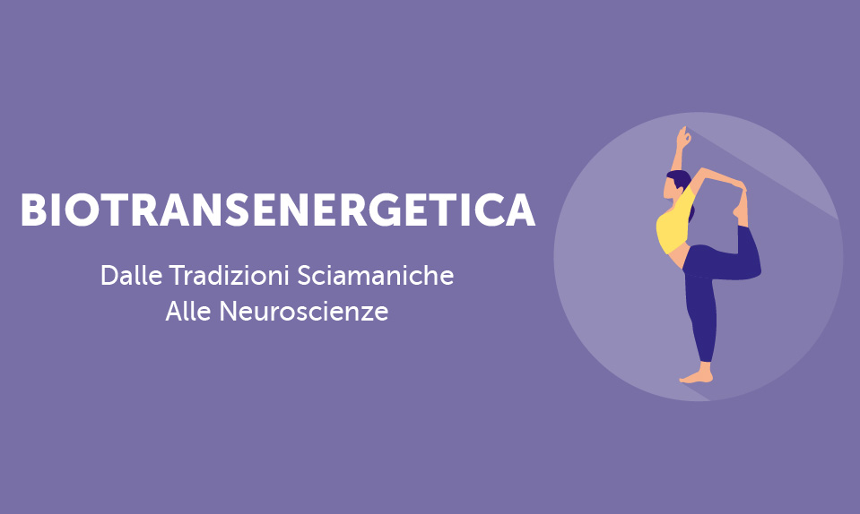 Corso-Online-Biotransenergetica-Dalle-Tradizioni-Sciamaniche-Alle-Neuroscienze-Life-Learning