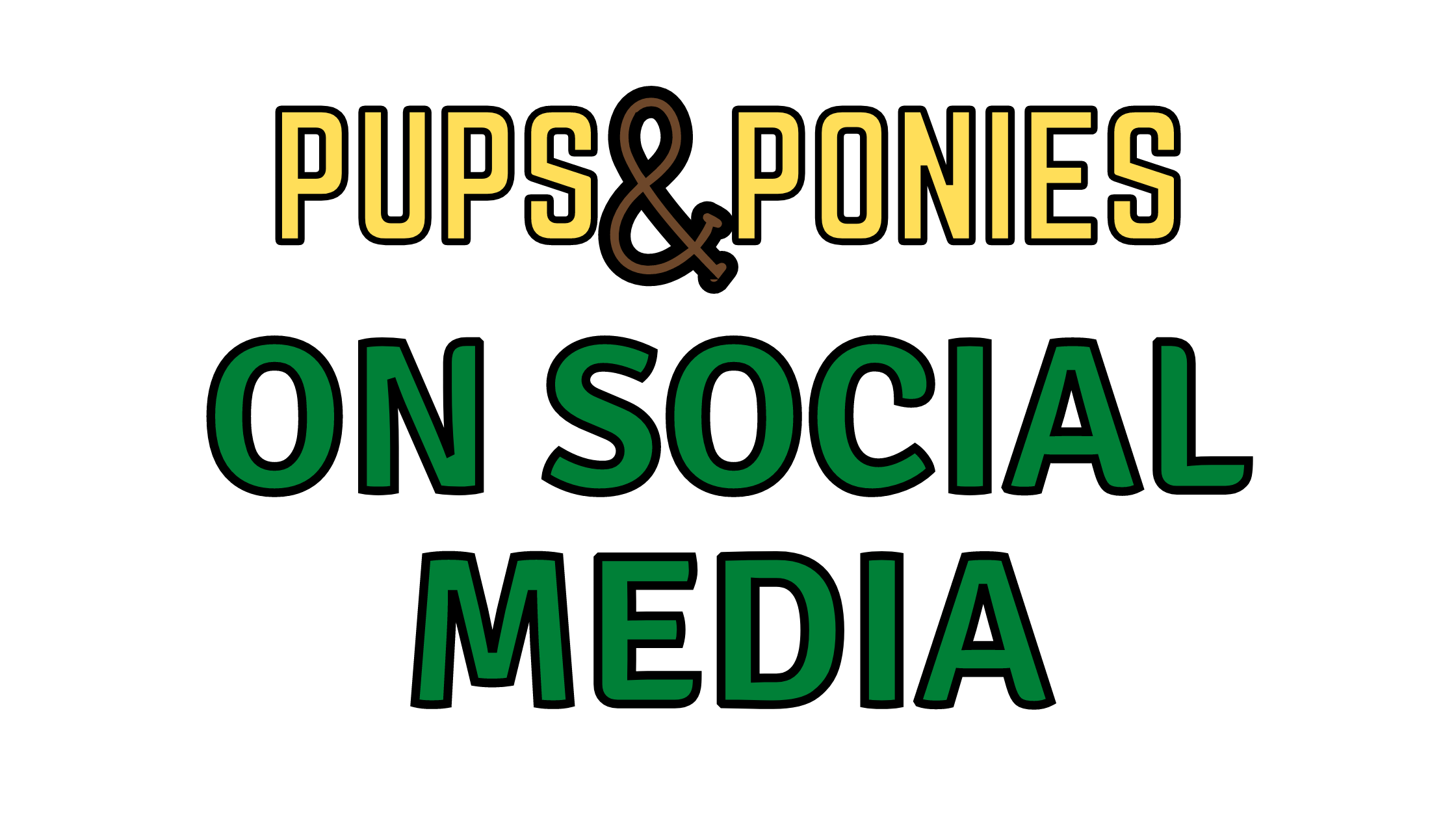 Pups &amp;amp; Ponies: ON SOCIAL MEDIA