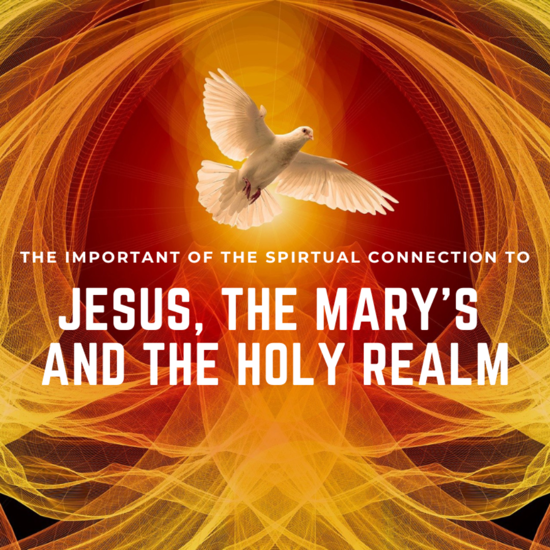 Jesus, The Mary’s  The Holy Realm 