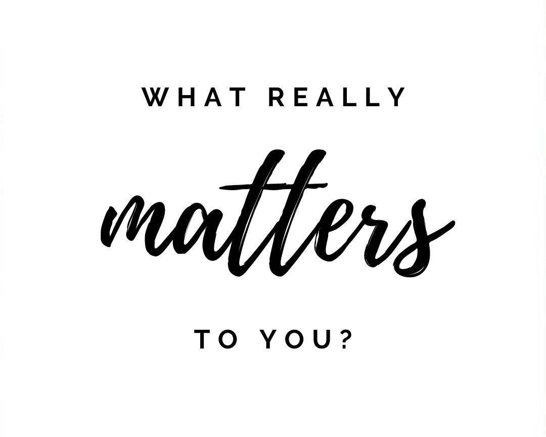 image with text &quot;what really matters to you?&quot;