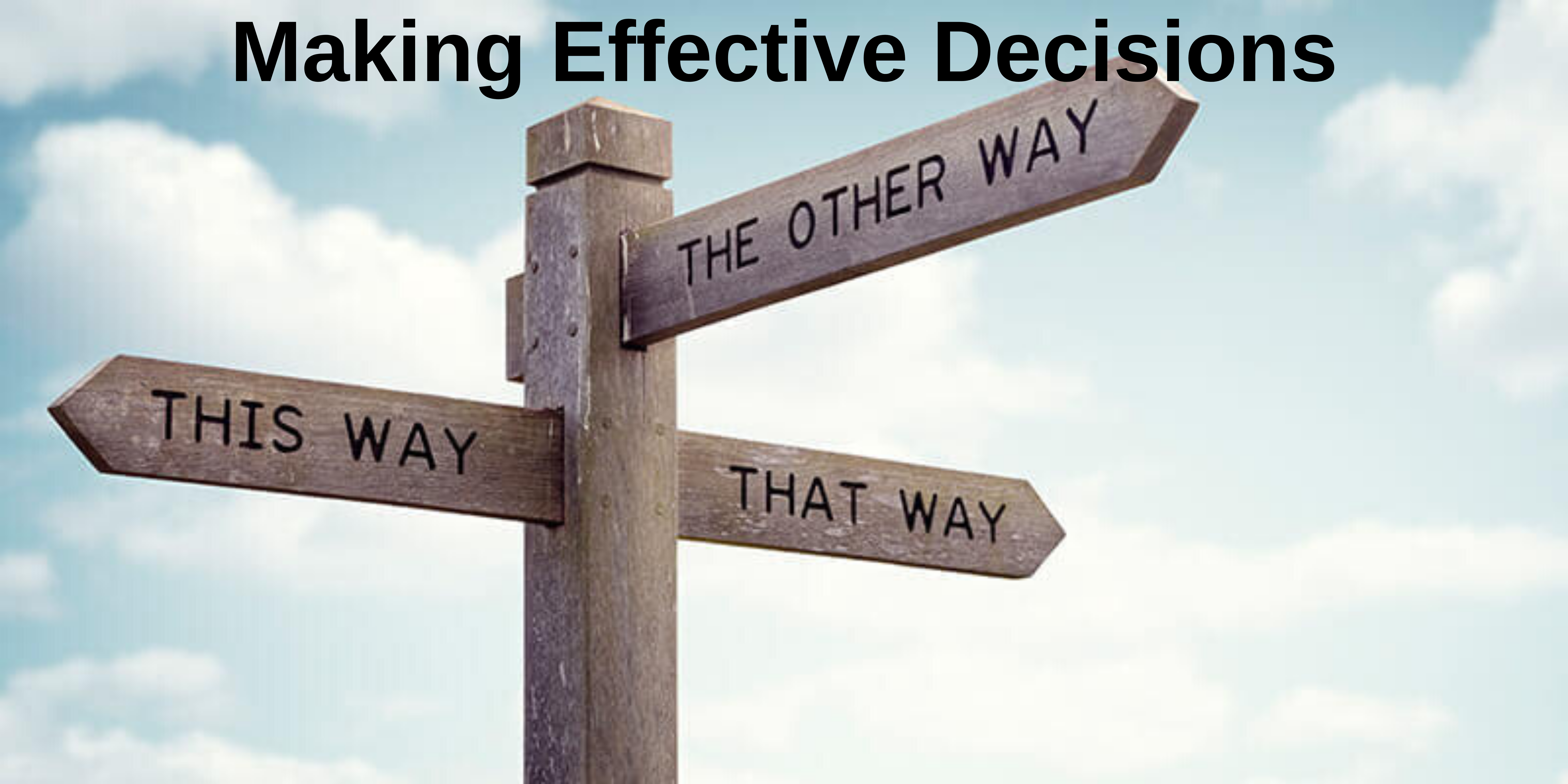 Making Effective Decisions 