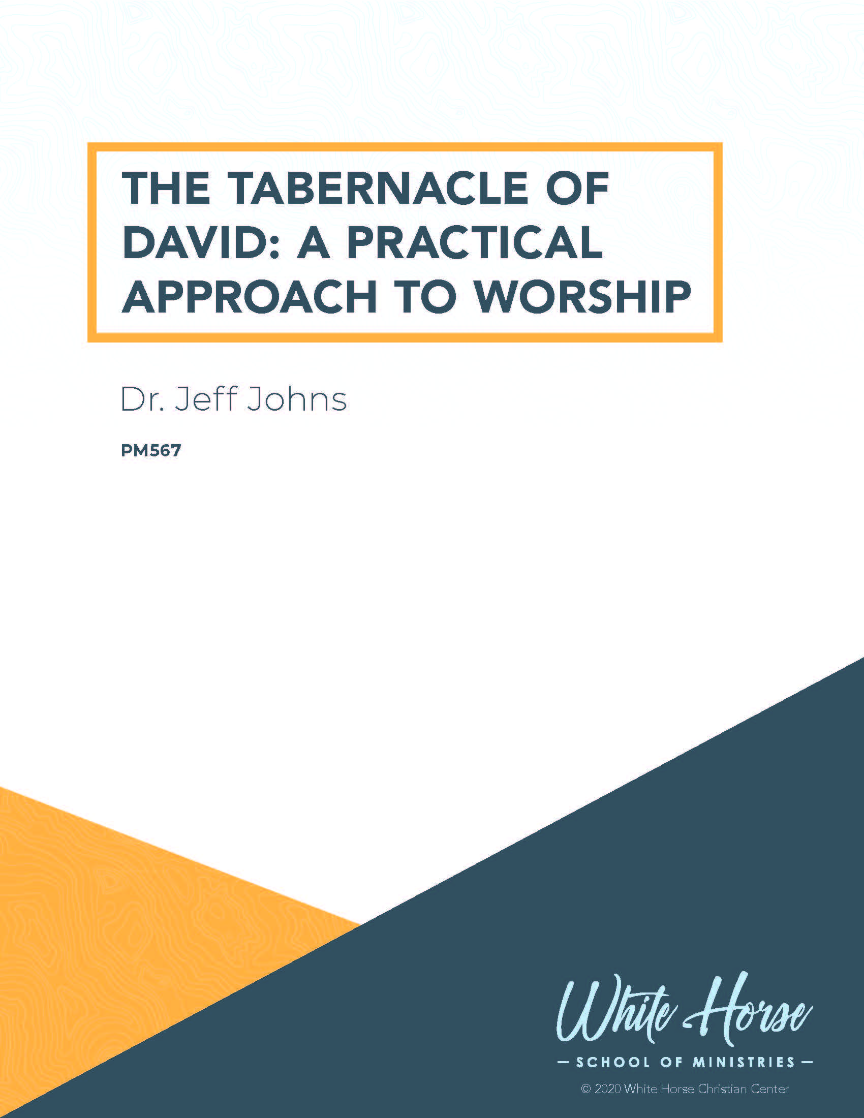 Tabernacle of David: A Practical Approach to Worship PM567