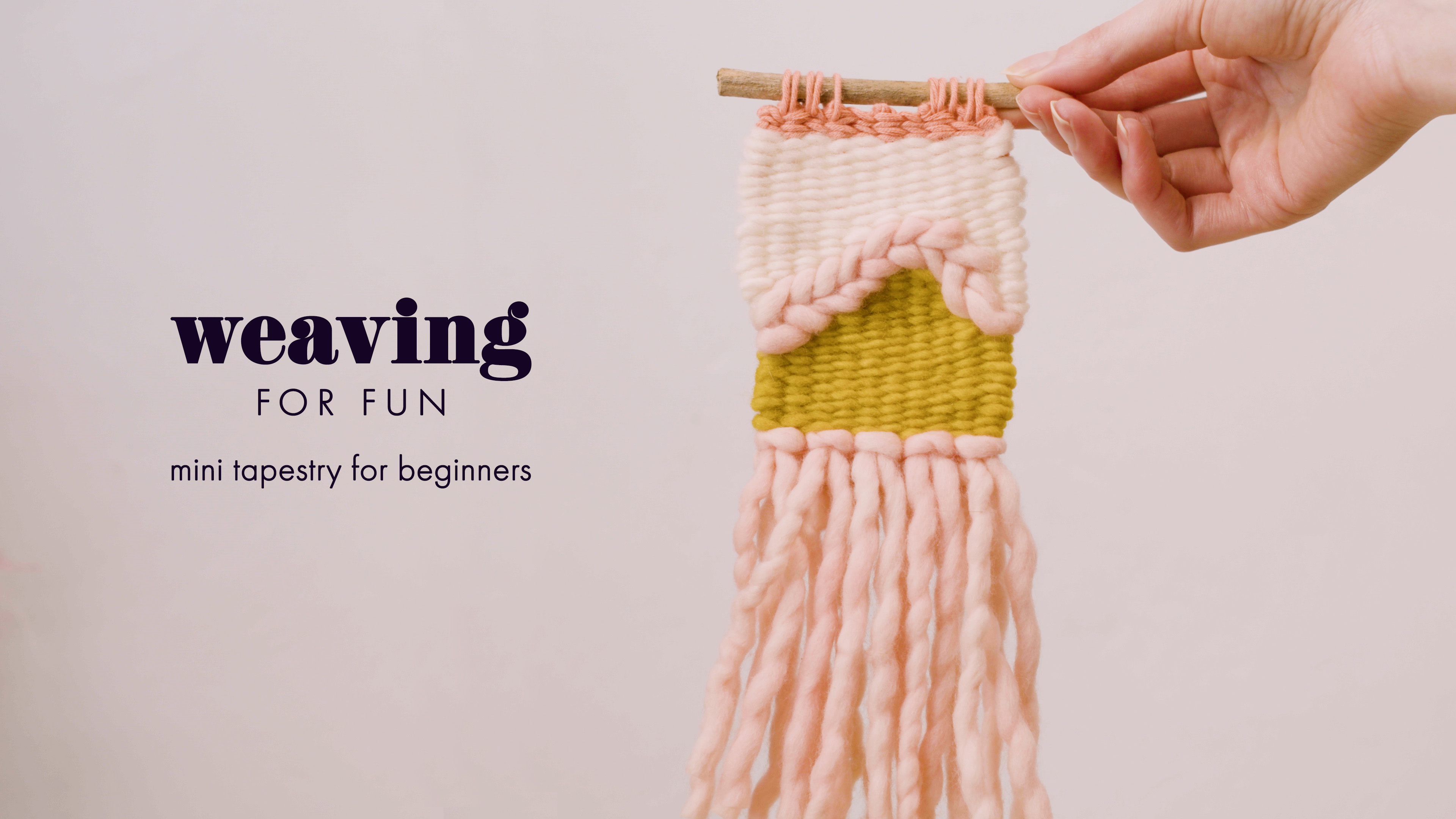 Weaving for Fun: Mini Tapestry for Beginners