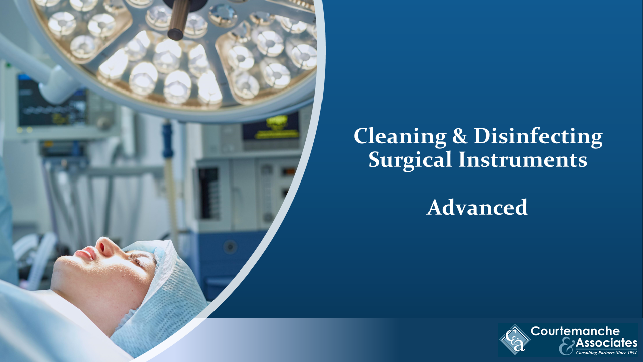 Evidence based practices to assure proper cleaning and disinfection of surgical instrumentation