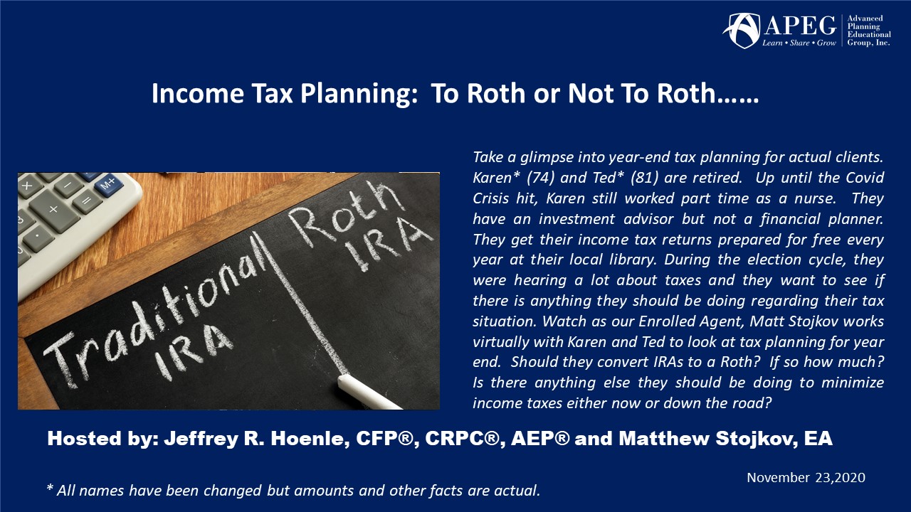 APEG Income Tax Planning:  To Roth or Not To Roth……  