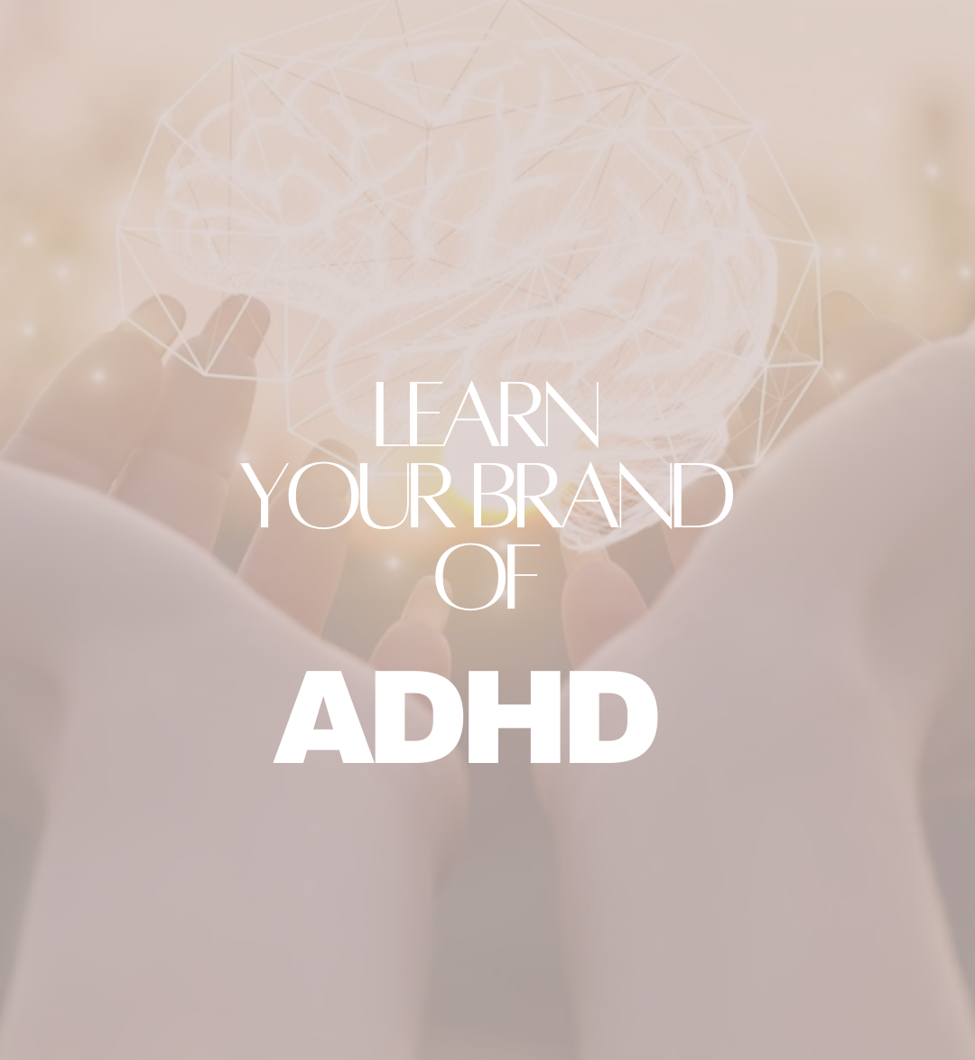 Learn your Brand of ADHD Online Course
