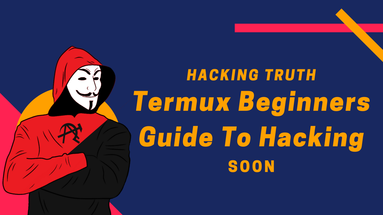 Termux: Beginners Guide to Hacking