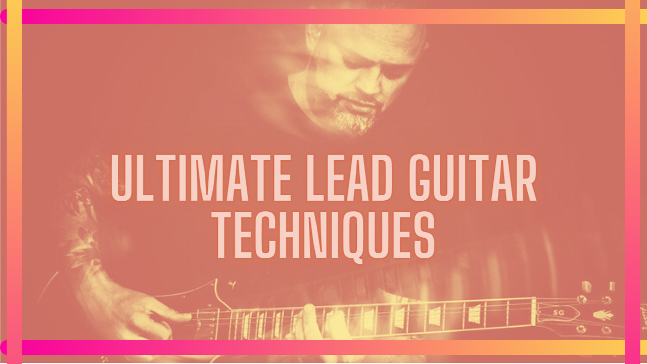 ultimate lead guitar techniques