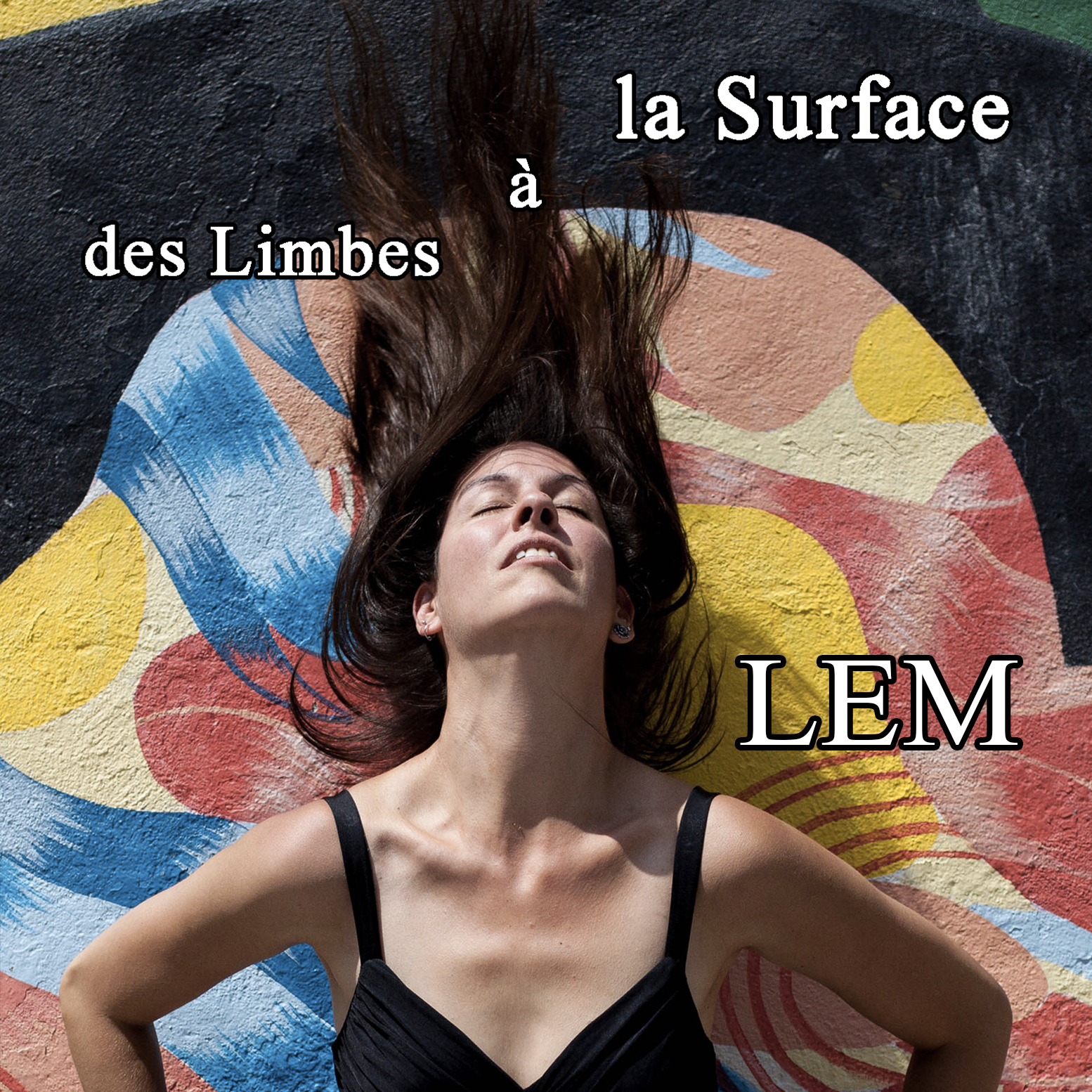 LEM - Des limbes à la surface (un livre et un show!)