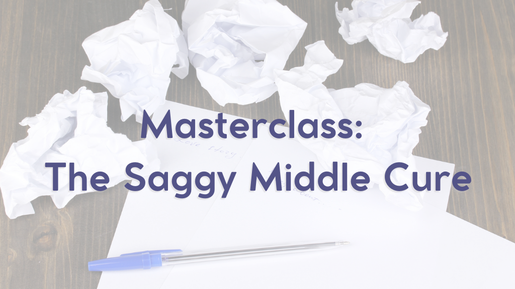 Masterclass: The Saggy Middle Cure