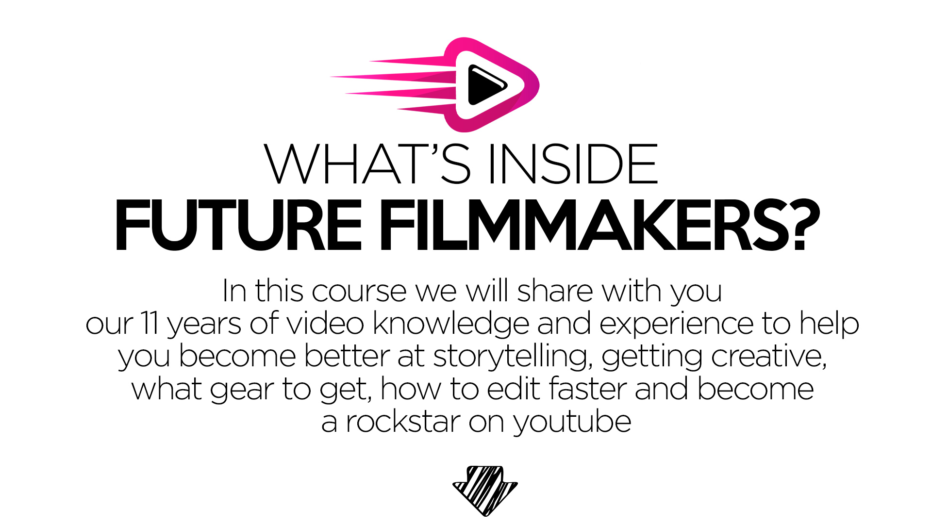 Future Filmmakers - Filmmakers Course