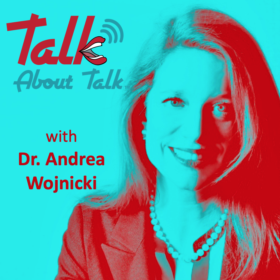 Talk About Talk with Dr. Andrea Wojnicki