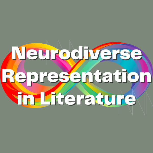 Neurodiverse Representation in Literature