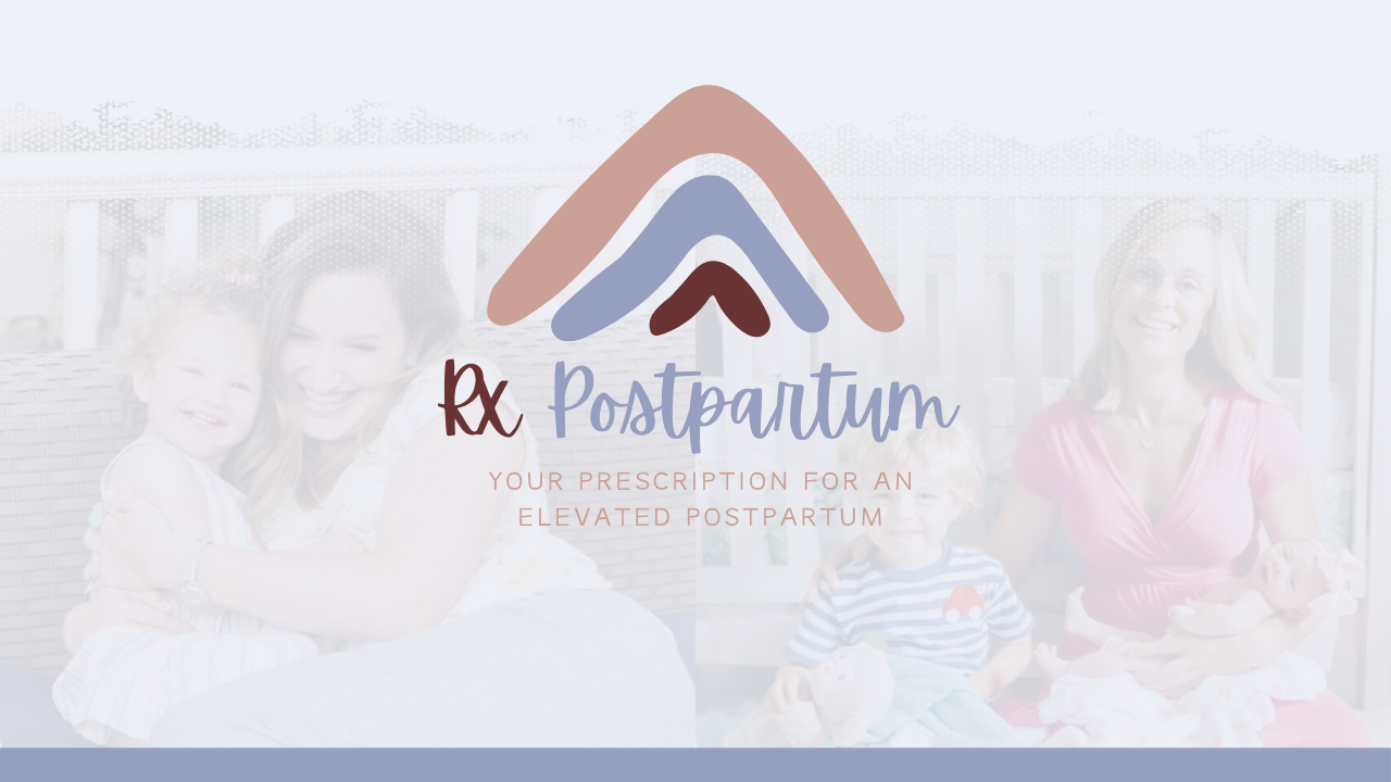 Header image of Rx Postpartum. There are pictures of Ariana Witkin and her child and Megan Gray and her children. The logo in the center says: "Rx Postpartum - Your prescription for an elevated postpartum"