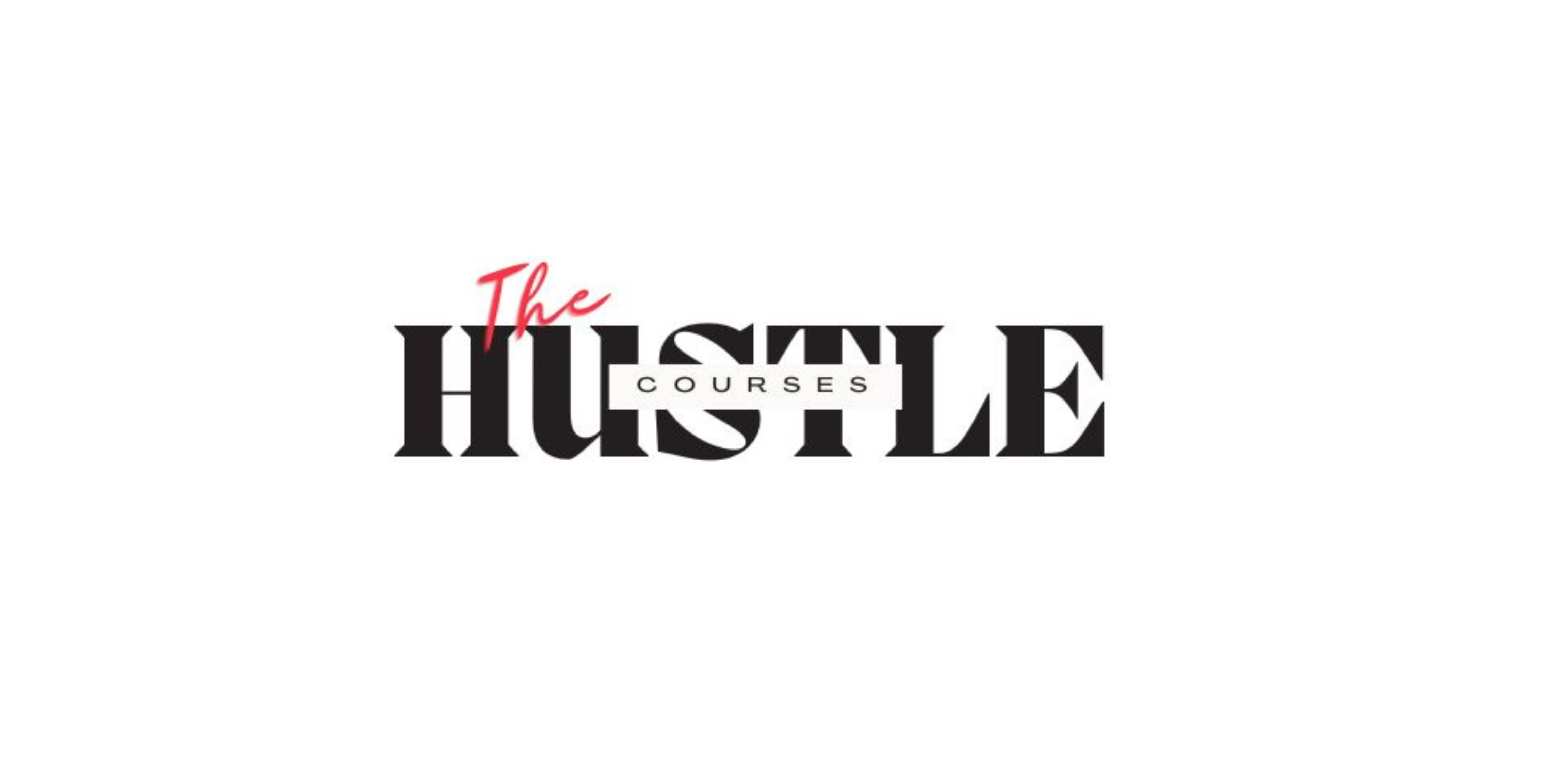 My Downloadable | The Hustle Courses