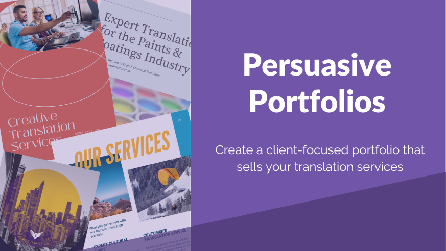 Create a client-focused portfolio that sells your translation services