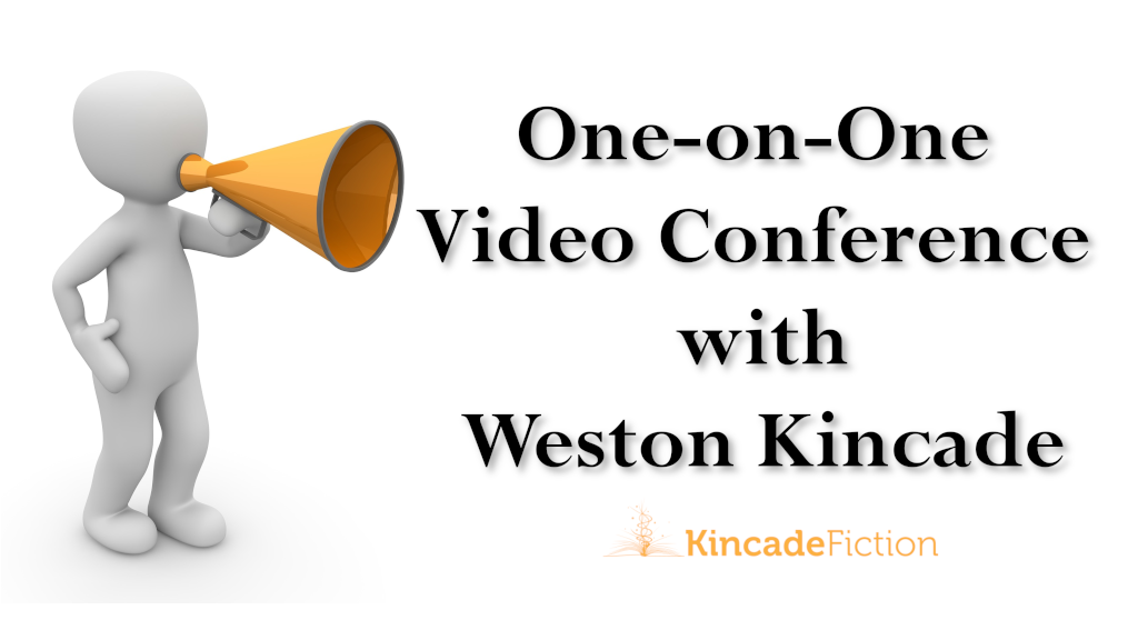 One-on-One Video Conference with Weston Kincade