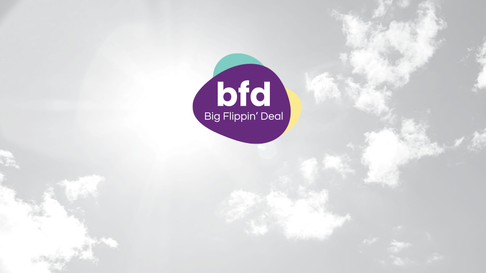 BFD: Big Flippin