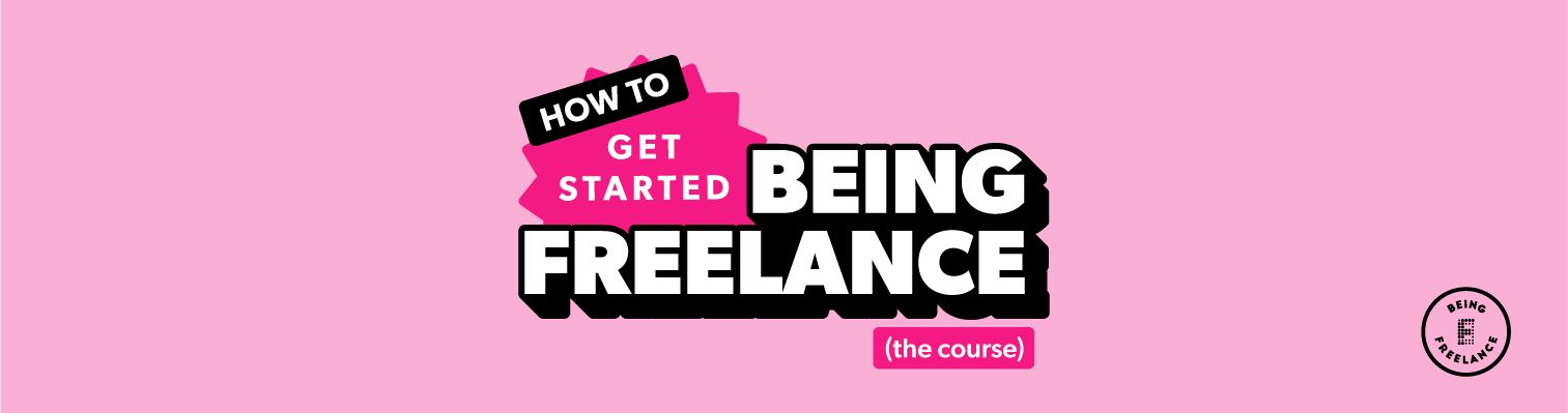 Logo - reads How To Get Started Being Freelance