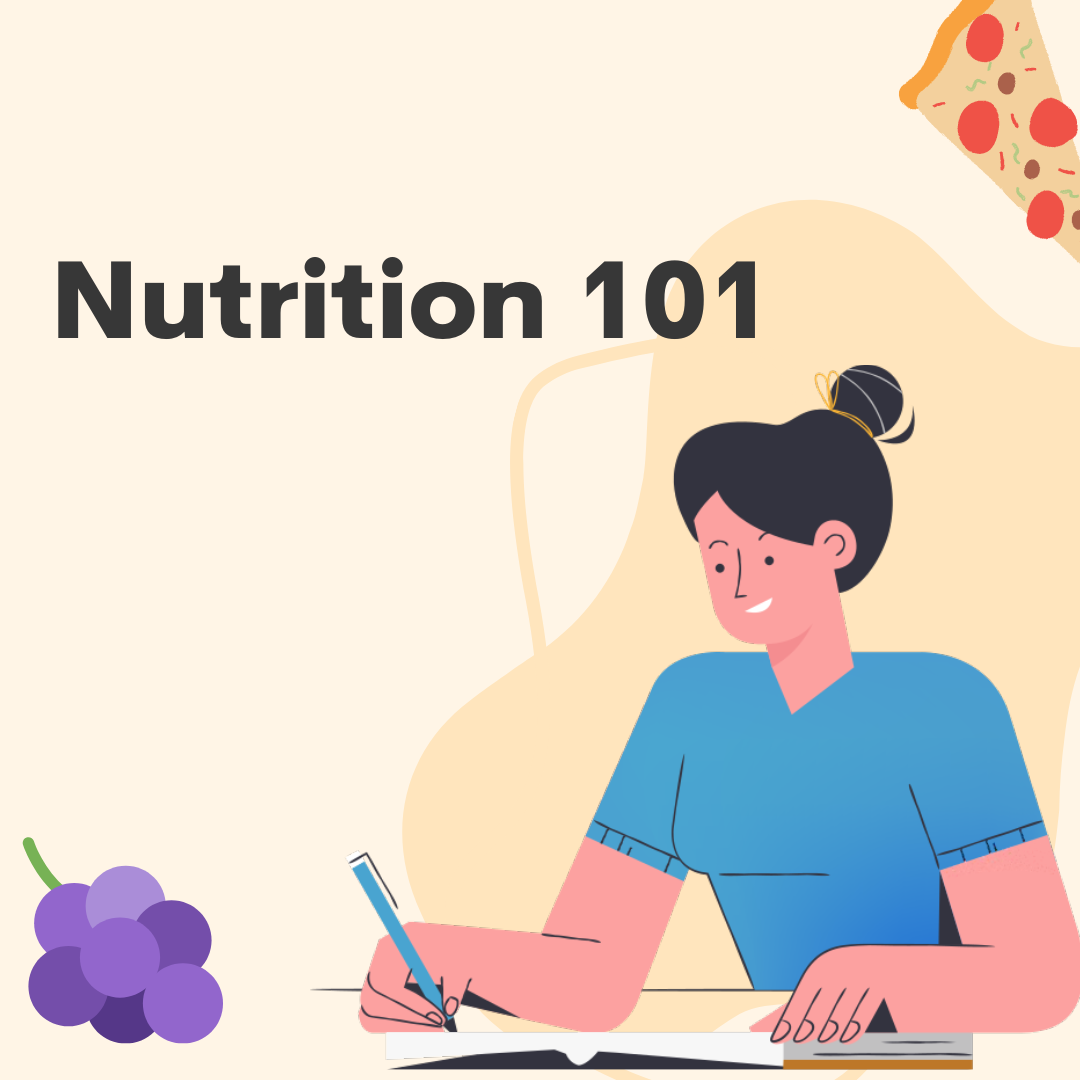 Girl in blue t-shirt writing in journal at bottom right side of picture. Beige background. Cartoon bunch of grapes in bottom left hand corner. Cartoon slice of pizza on upper right corner. “Nutrition 101” in bold text on upper left side of image.