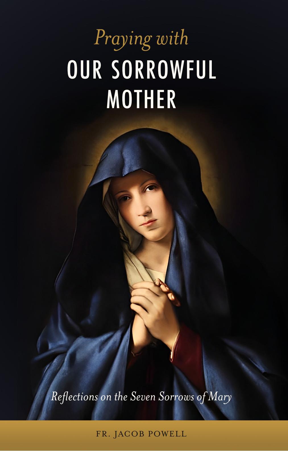 Praying with Our Sorrowful Mother
