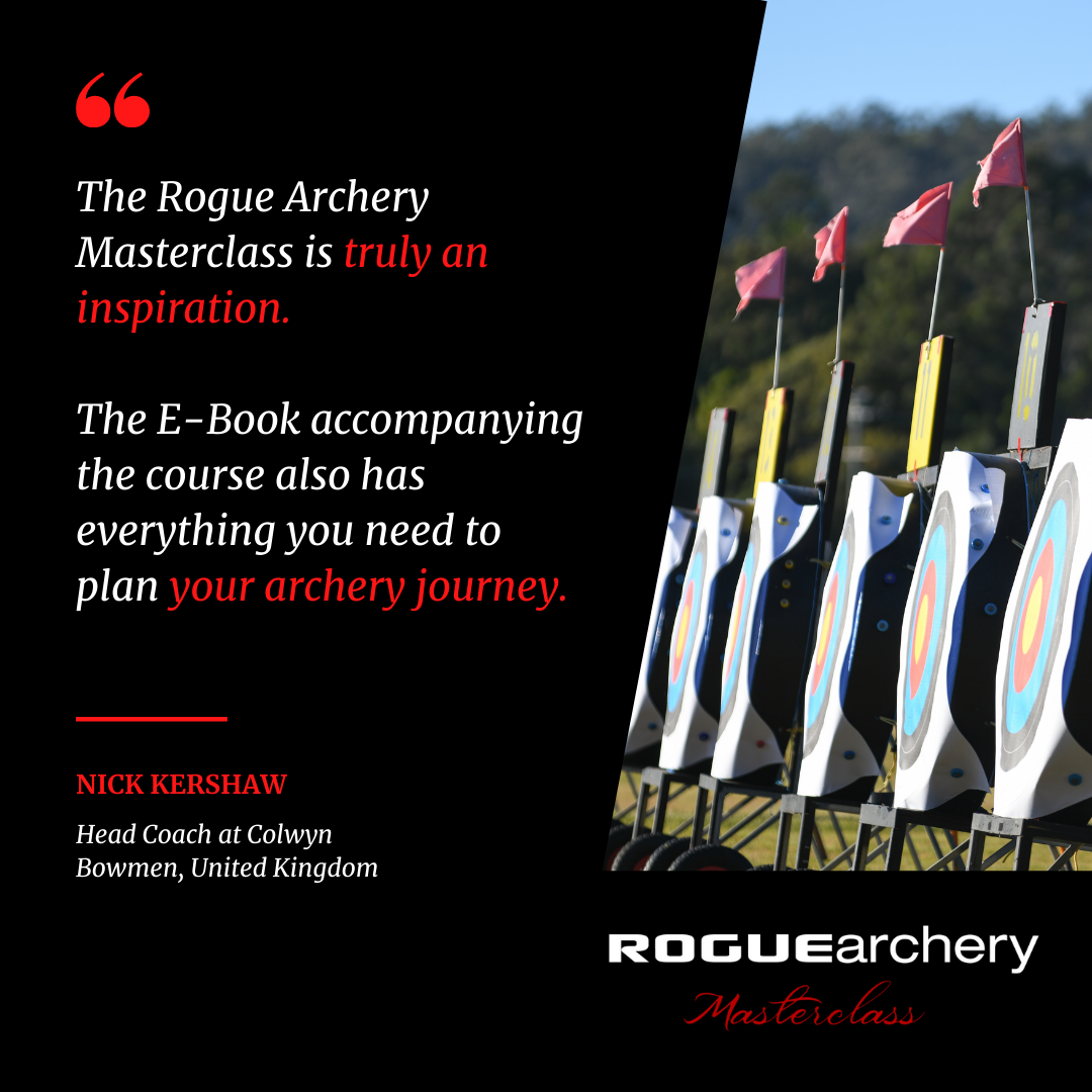 Nick Kershaw | Colwyn Bowmen | Recurve Archery Technique Fundamentals | Archery Coaching | Rogue Archery Masterclass | Olympic Archery | Online Coaching | Archery Form