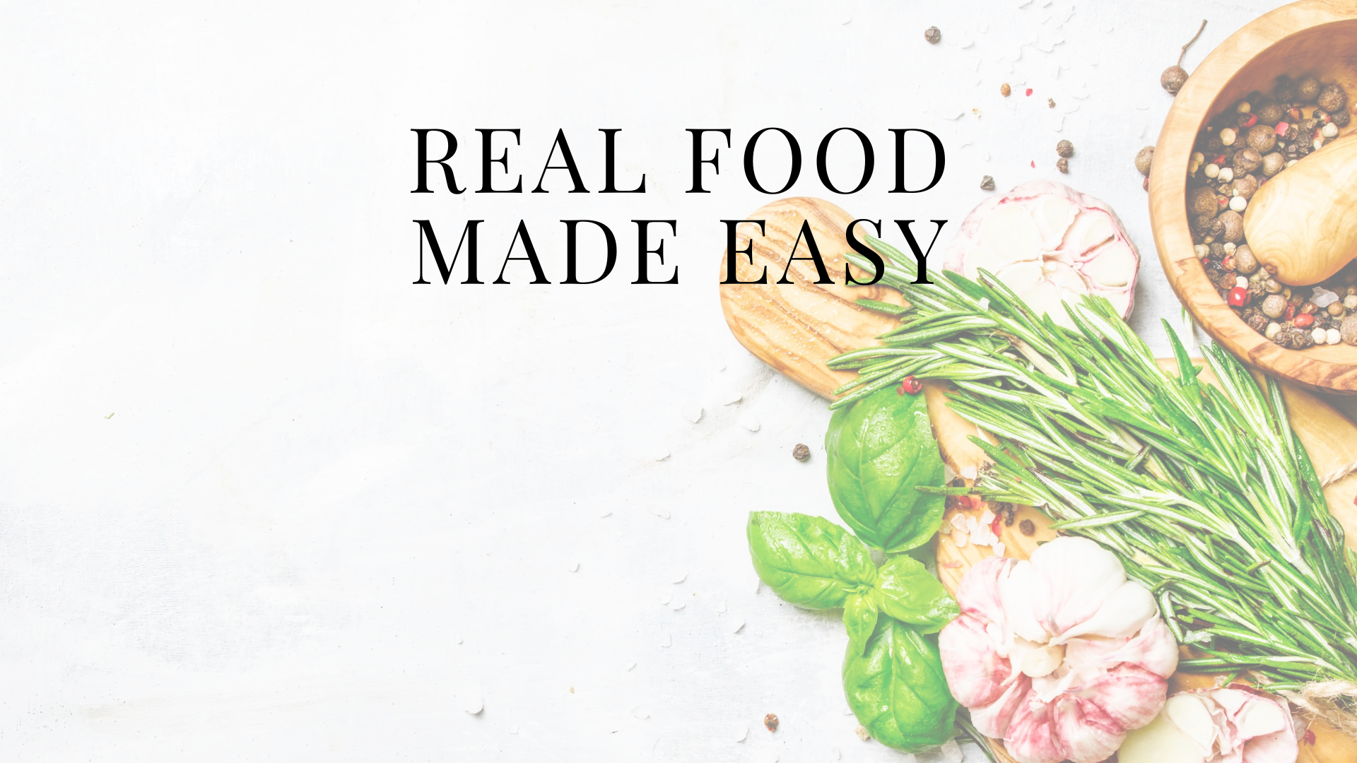 Real Food Made Easy