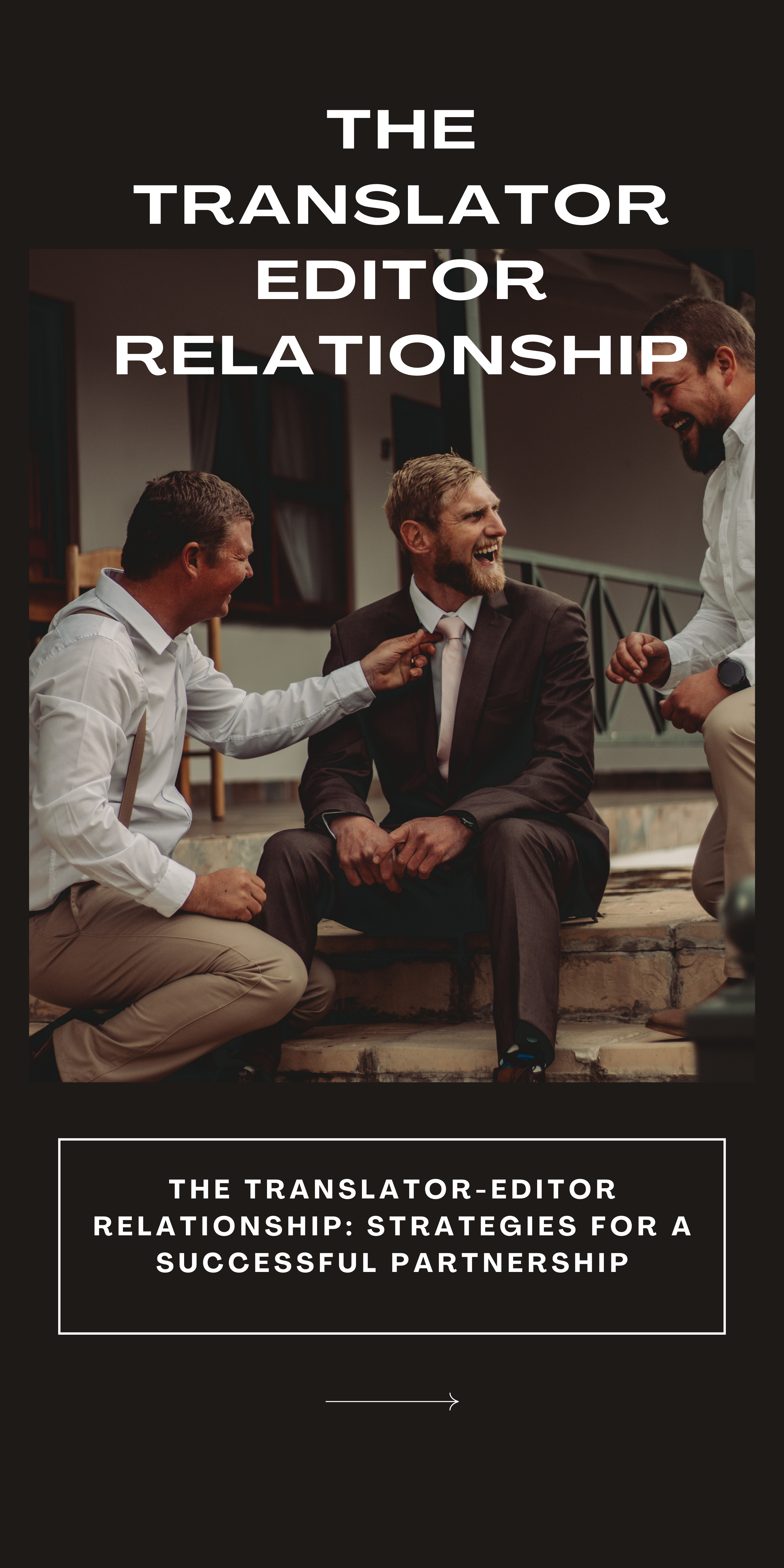 The Translator-Editor Relationship: Strategies for a Successful Partnership