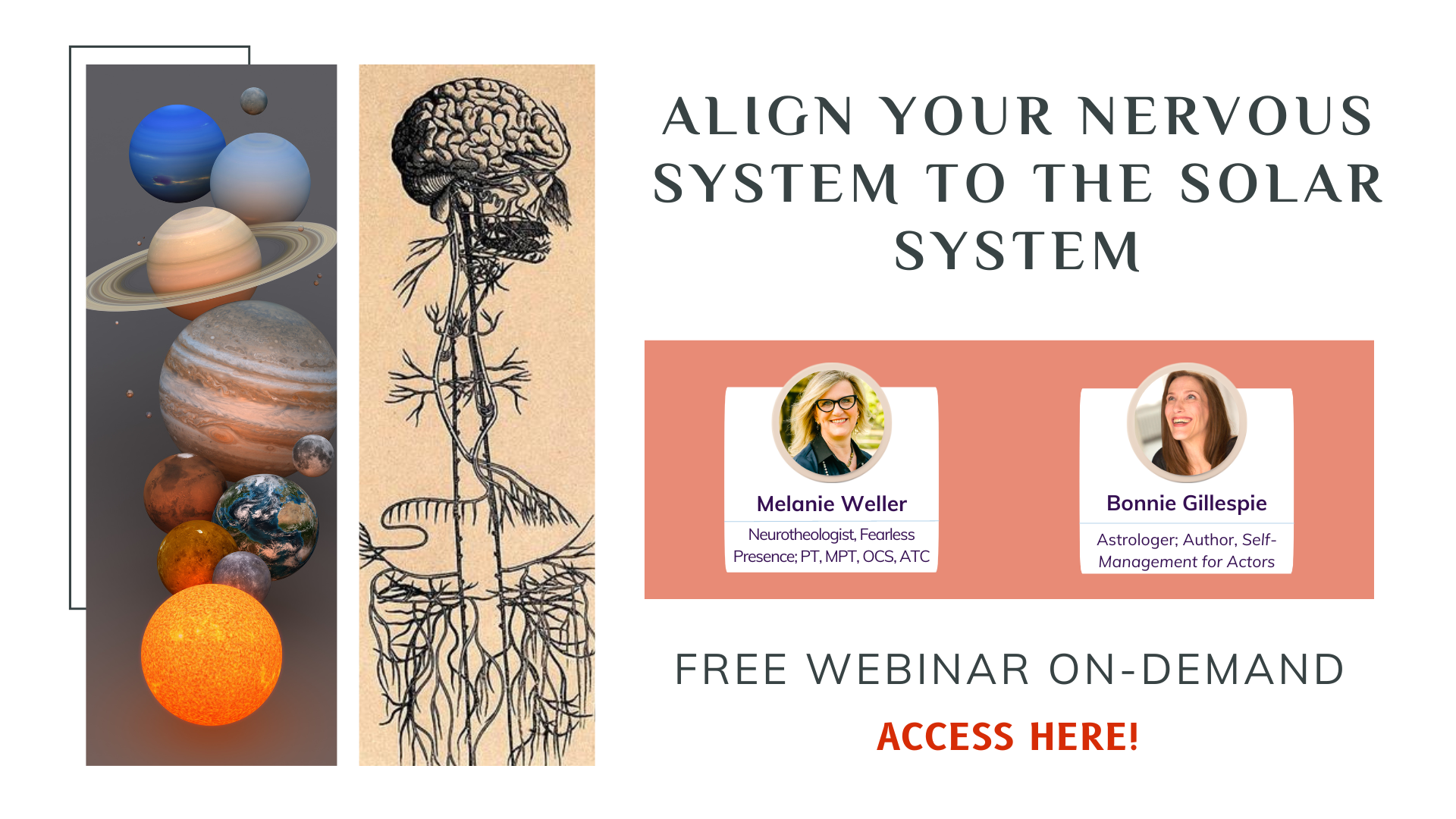 images of planets, image of the human nervous system, photos of Melanie Weller and Bonnie Gillespie, text about the free on-demand webinar