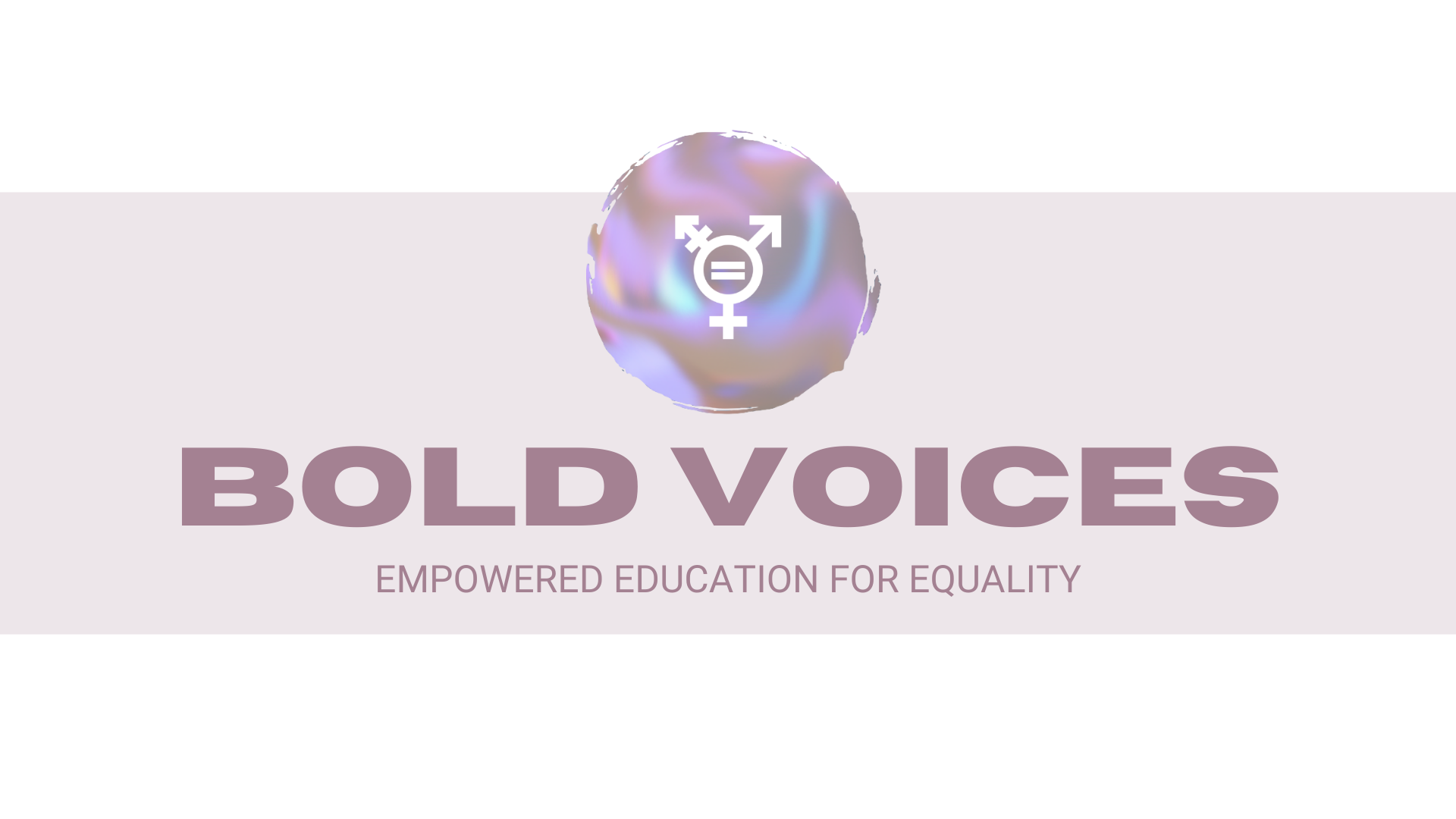 BOLD VOICES Empowered education for equality