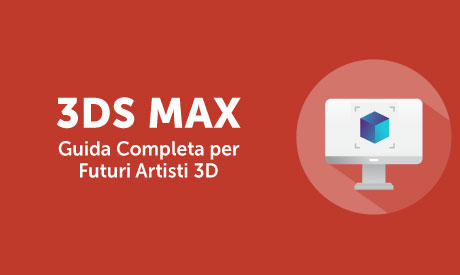 Corso-Online-3ds-max-guida-completa-per-futuri-artisti-3d-Life-Learning