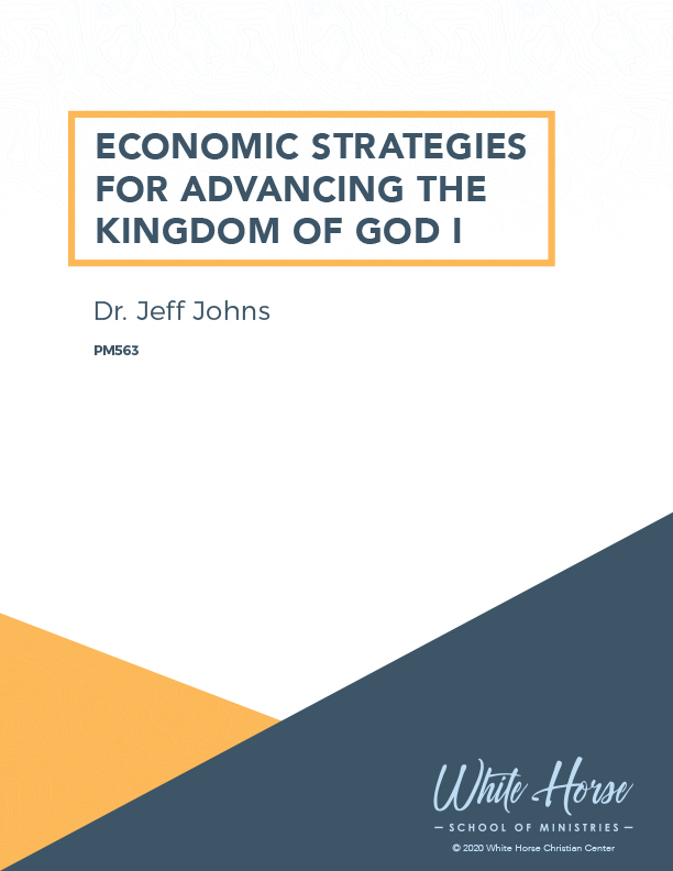 Economic Strategies for Advancing the Kingdom of God I - Course Cover