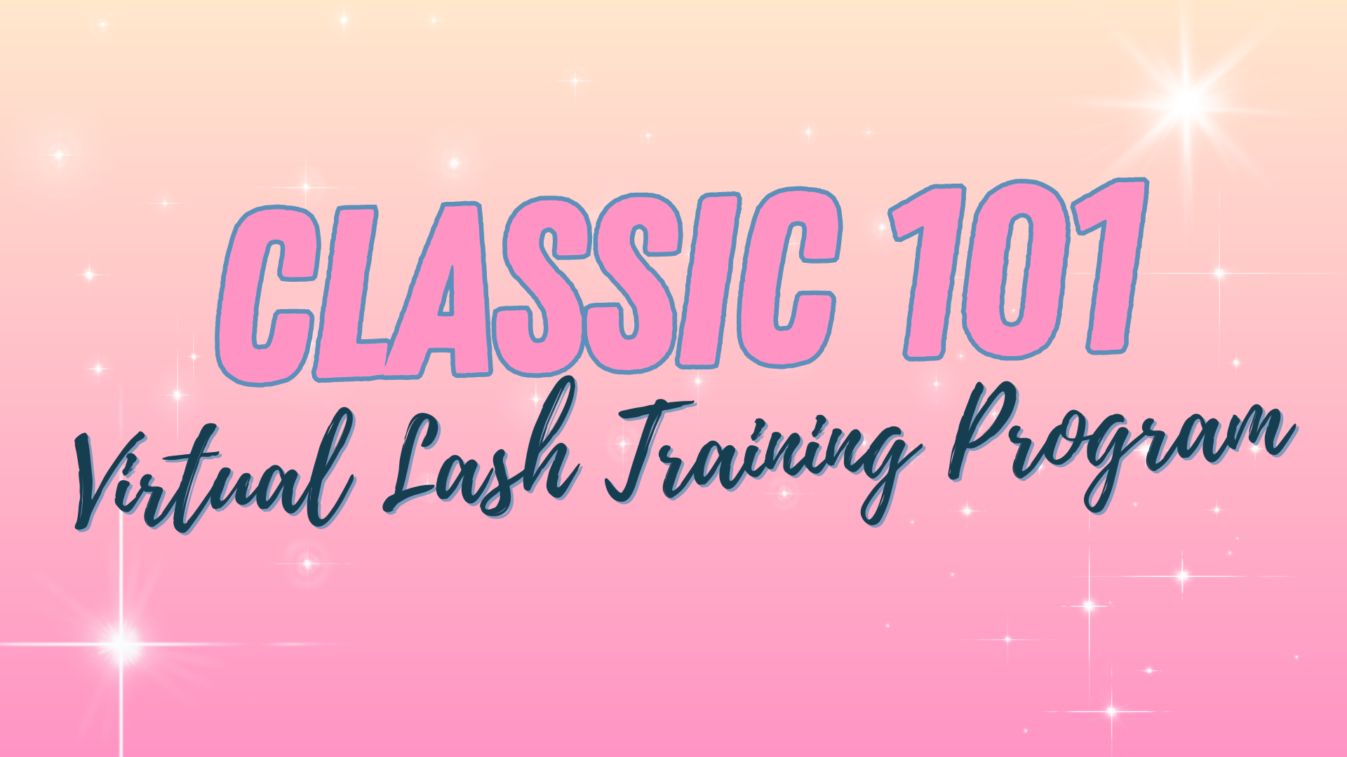 Classic 101 Virtual Lash Training Program