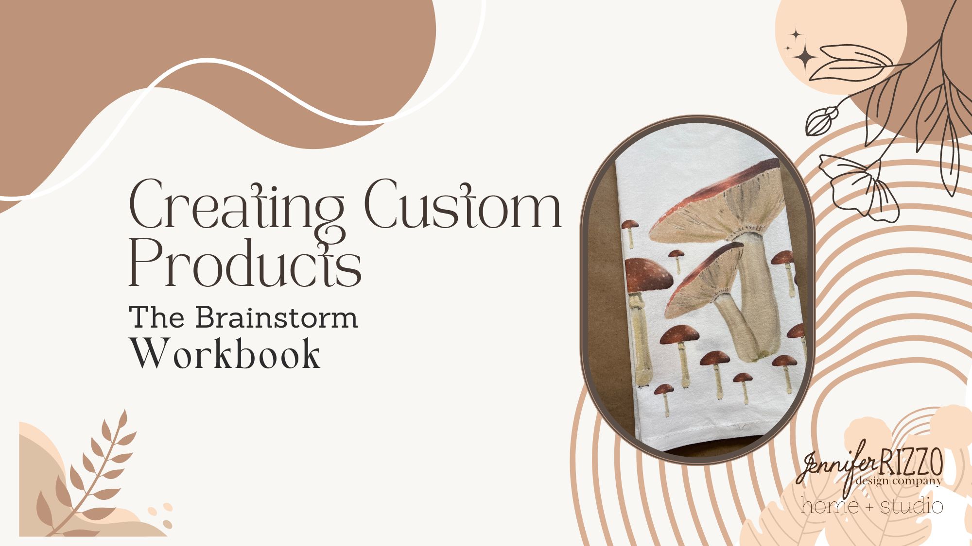 Cover with graphics of creating custom products the brainstorm workbook with swirls and handdrawn items and a towel with mushrooms on it