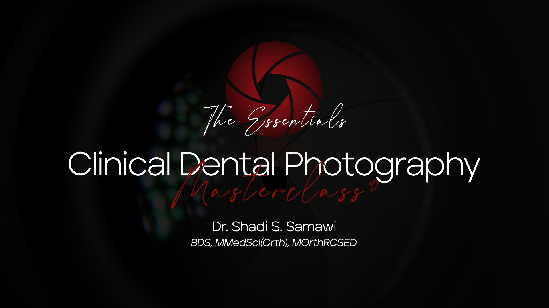 Clinical Dental photography Masterclass :: The Essentials