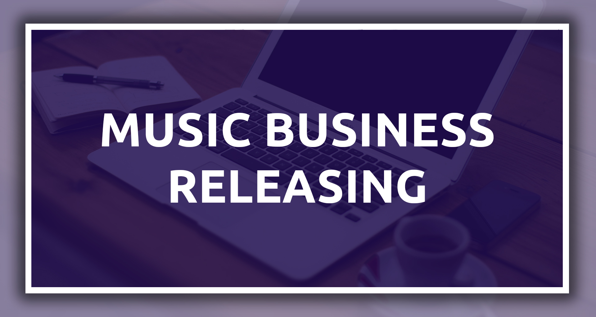 Music Business & Releasing