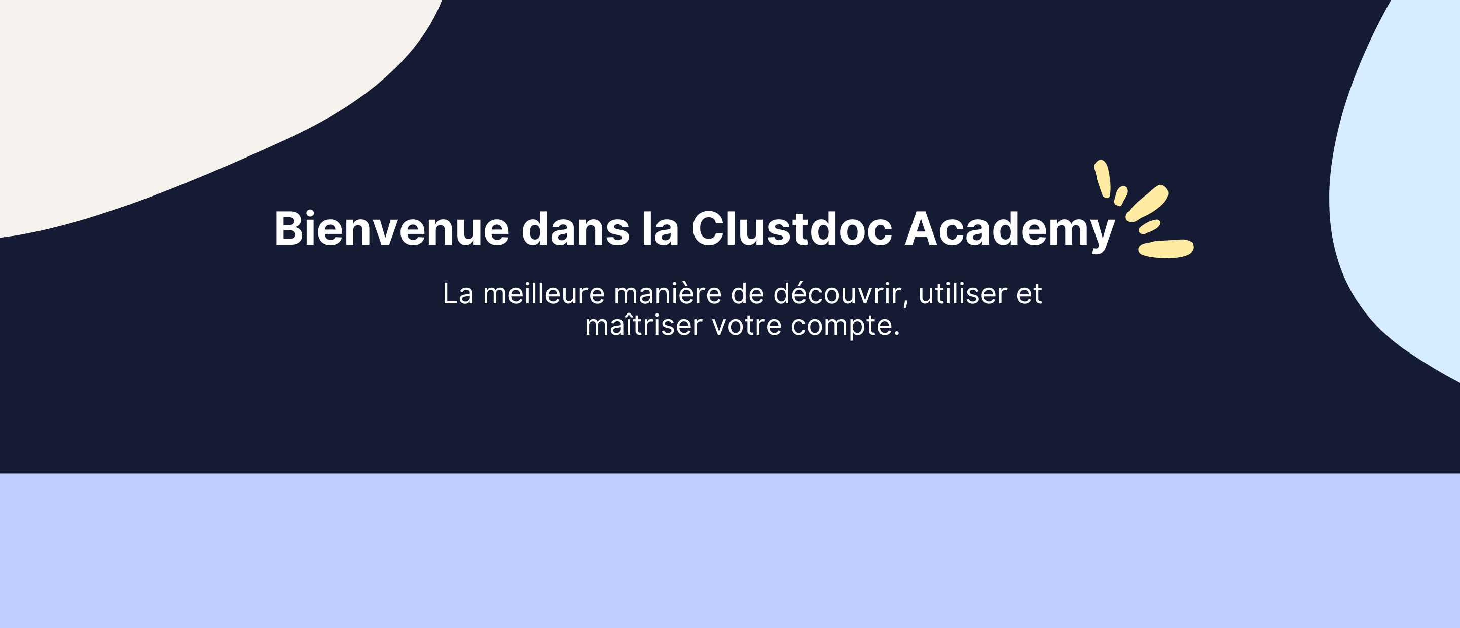 Bienvenue dans la Clustdoc Academy 