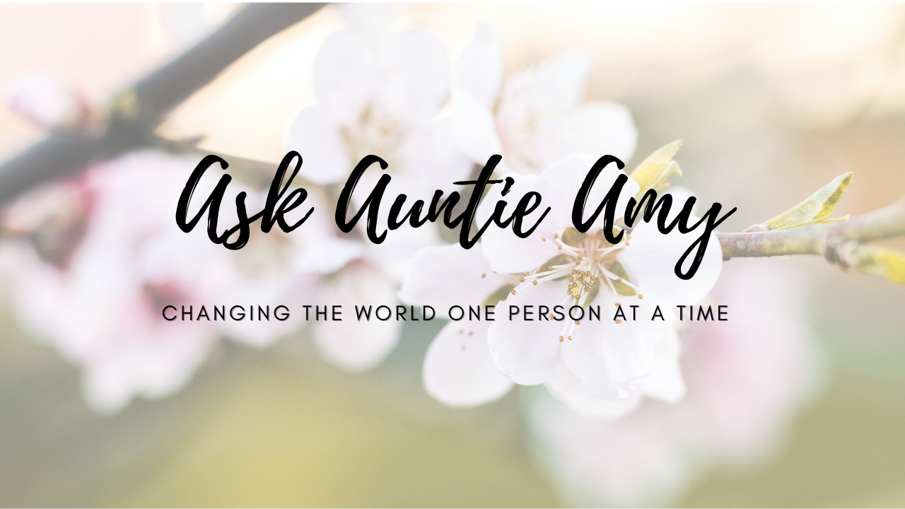 Ask Auntie Amy