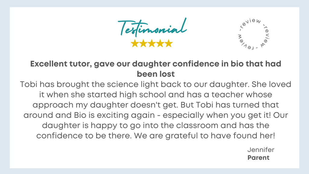 Parent testimonial praising Dr. Tobi for helping her daughter regain confidence and enjoy biology again after a rough start in high school.