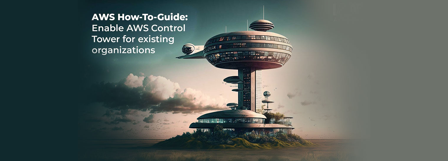 Enable-AWS-Control-Tower-For-Existing-Organizations