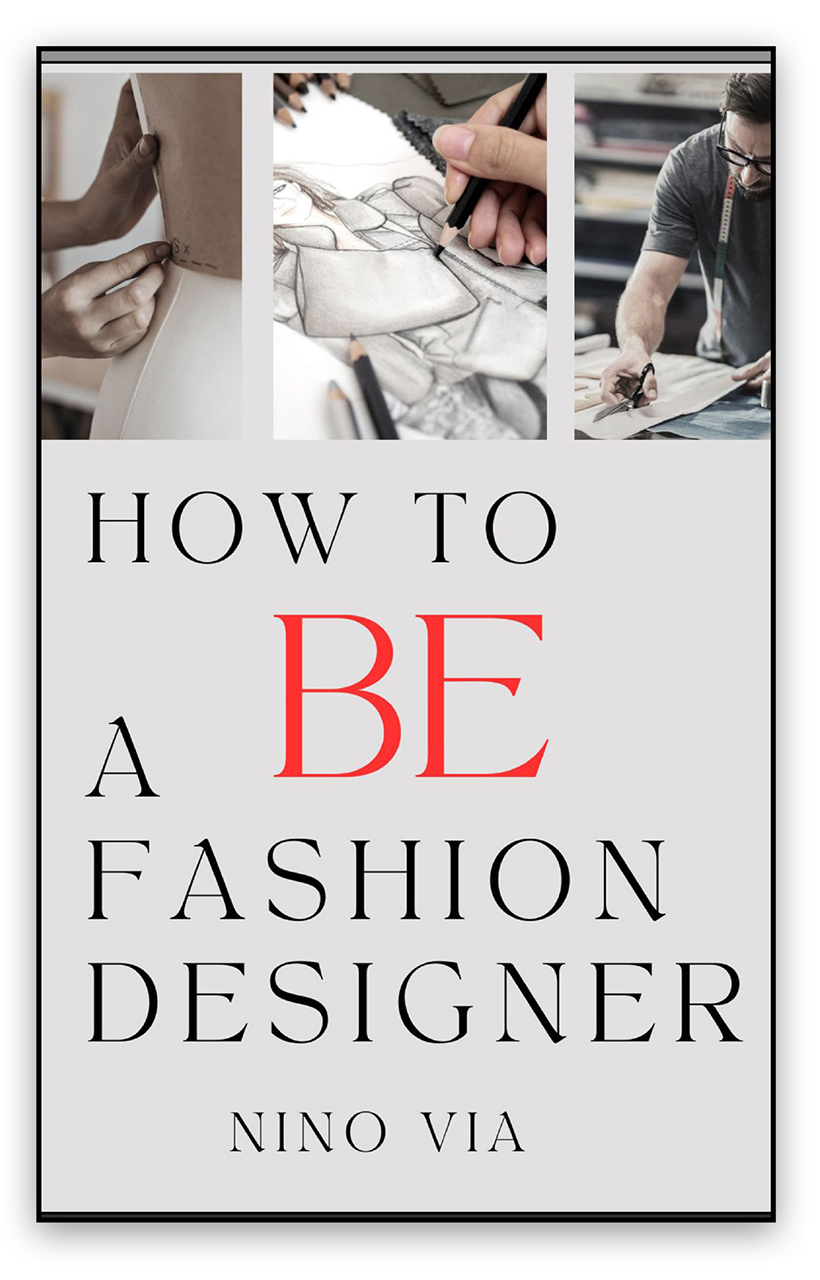 How To Be a Fashion Designer