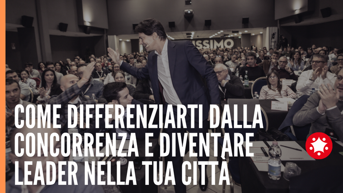 Come differenziarti dalla concorrenza e diventare leader nella tua città