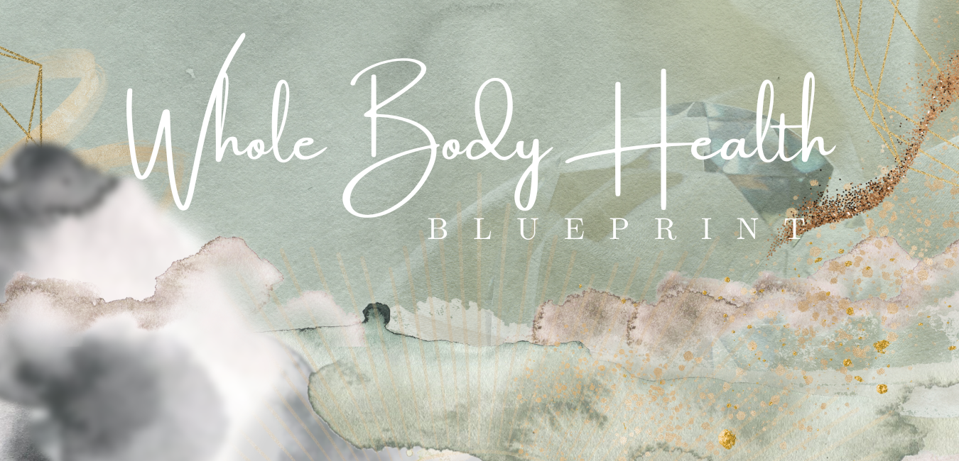 Whole Body Health Blueprint