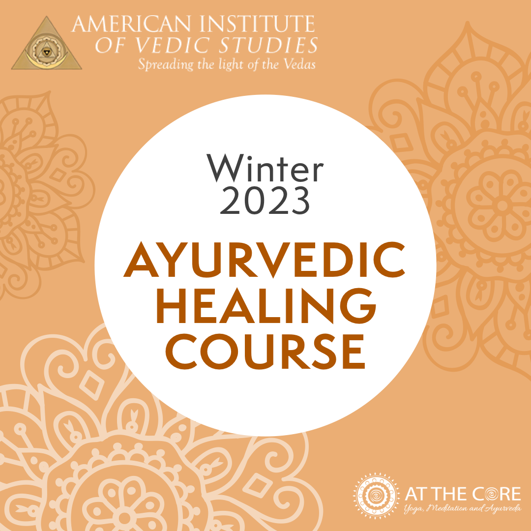 Ayurvedic Healing Course by Dr. David Frawley with personal Mentoring from AT THE CORE