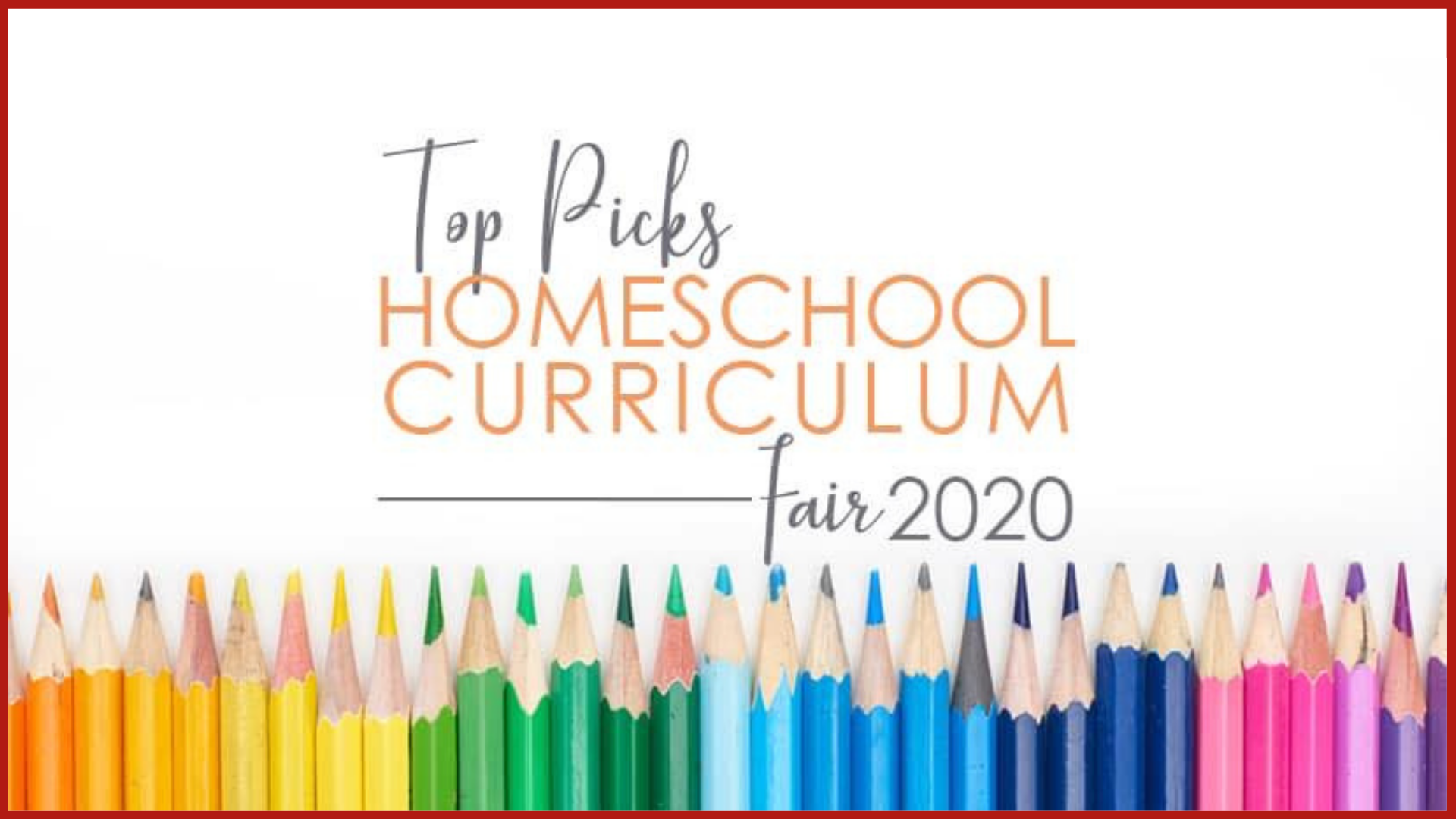 Top Picks Homeschool Curriculum Fair 2020