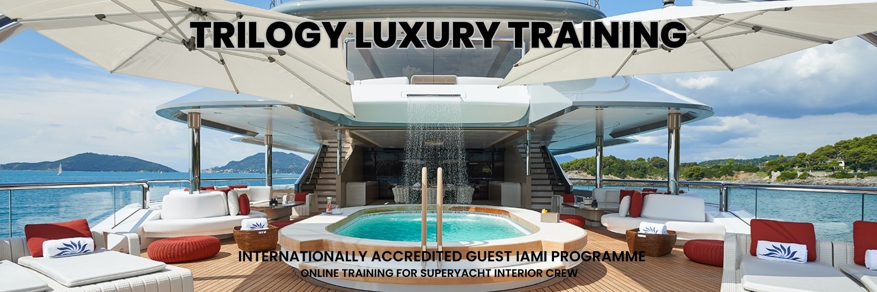 Trilogy Luxury Trainings School Trilogy Luxury Training School