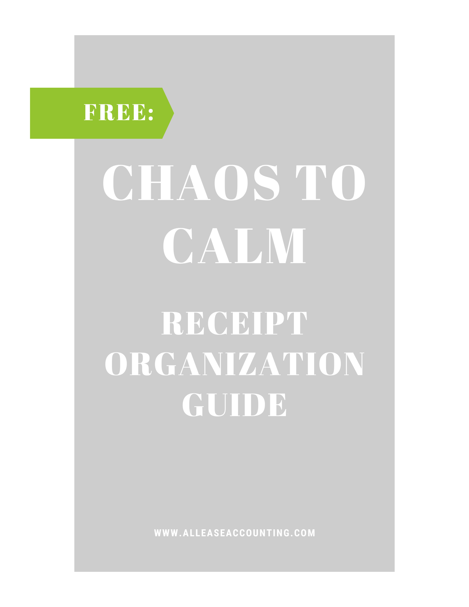 Cover page for Chaos to Calm, a free receipt organization guide for small business owners