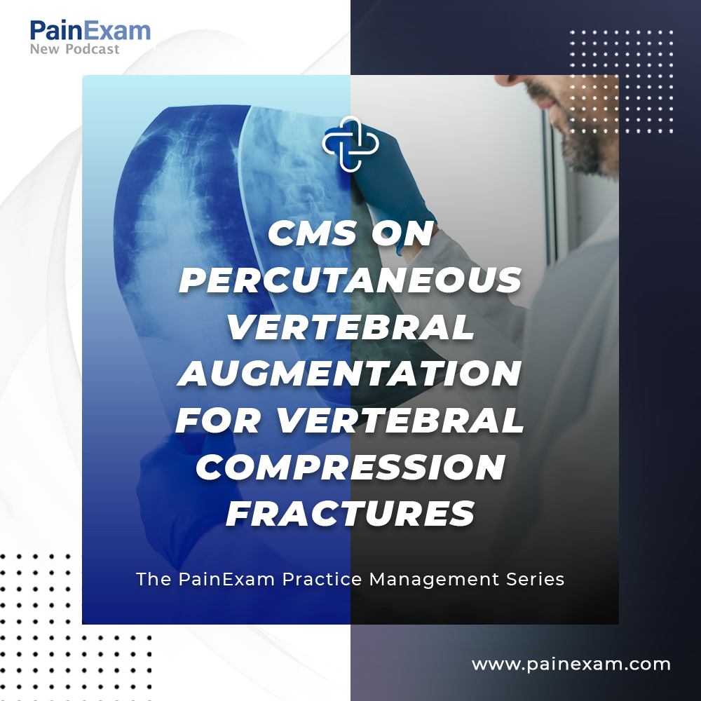 CMS on Percutaneous Vertebral Augmentation for Vertebral Compression Fractures