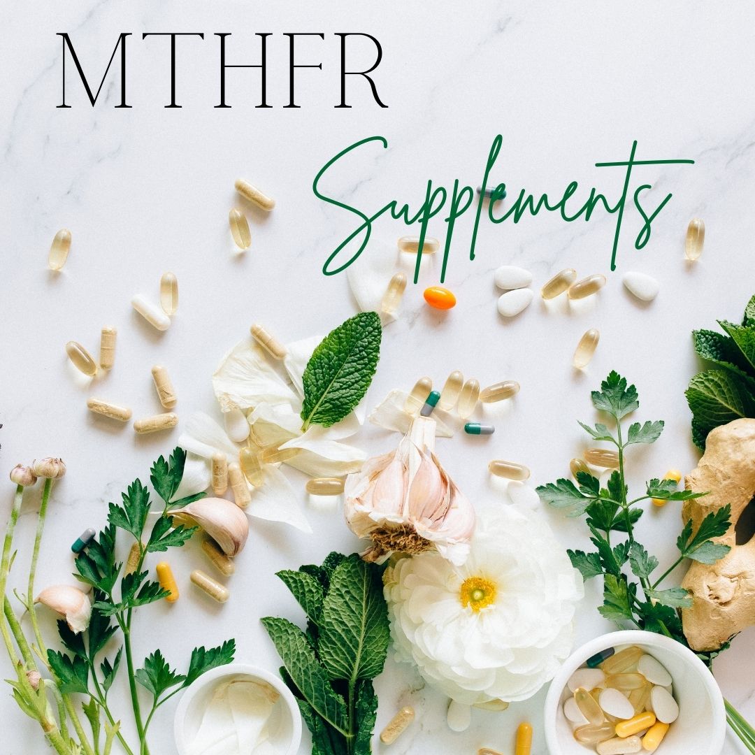 supplements for MTHFR, folate for MTHFR, what to take for MTHFR