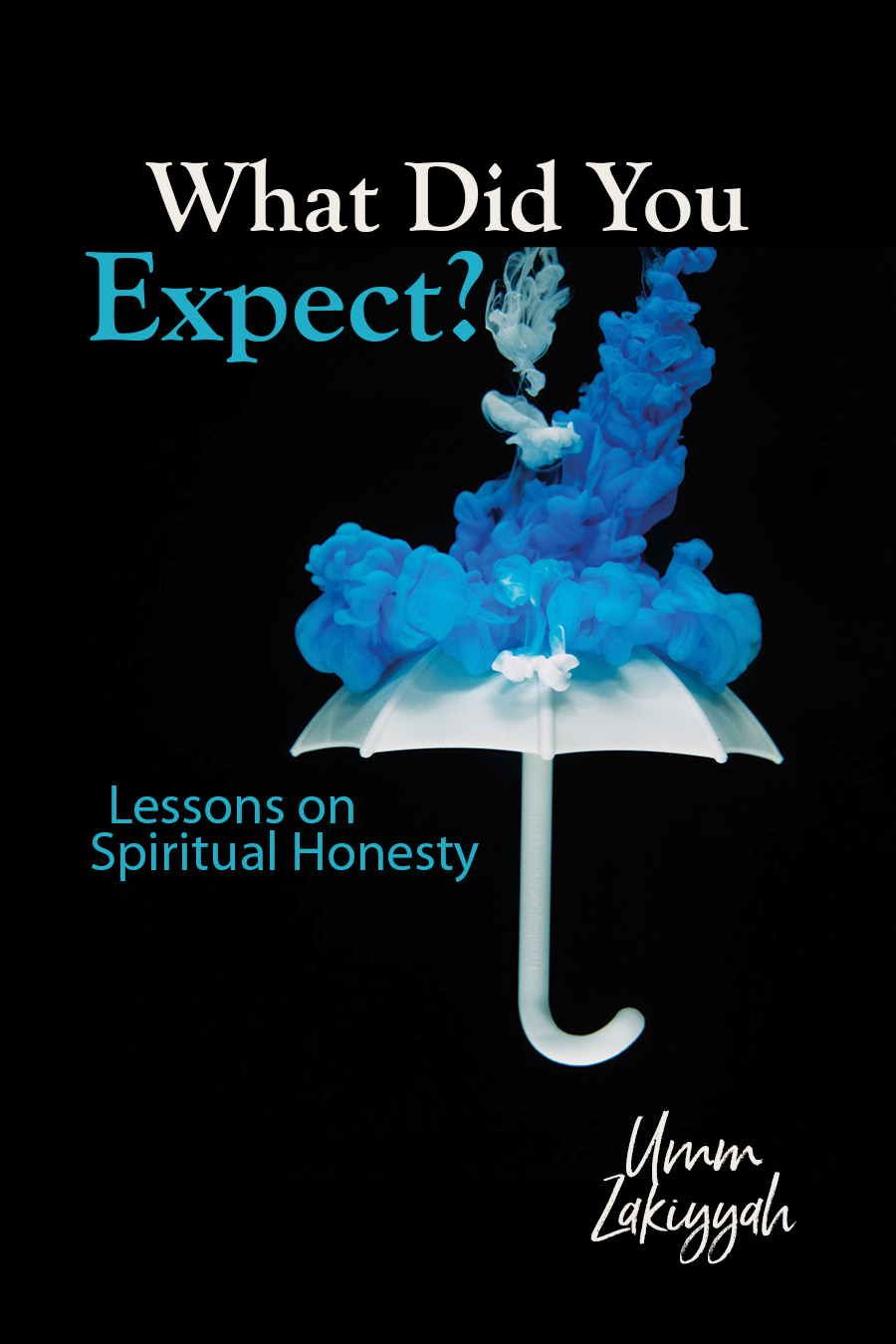 What Did You Expect? Lessons on Spiritual Honesty BOOK COVER
